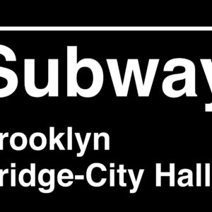 Brooklyn Bridge-City Hall Subway Sign